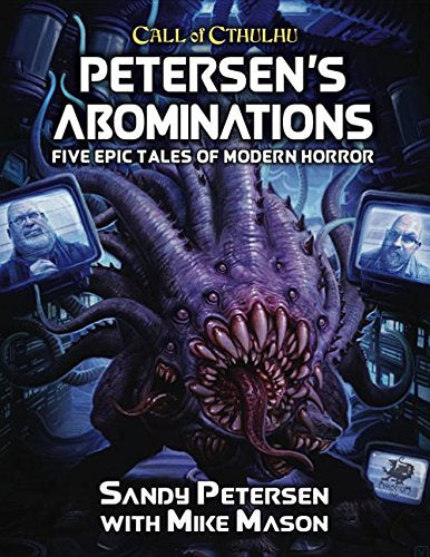 Call of Cthulhu 7th Edition Petersen`s Abominations Tales of Sandy Petersen