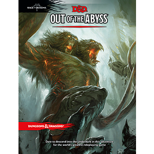 Dungeons and Dragons 5th Edition Adventure Rage of Deamons Out of the Abyss